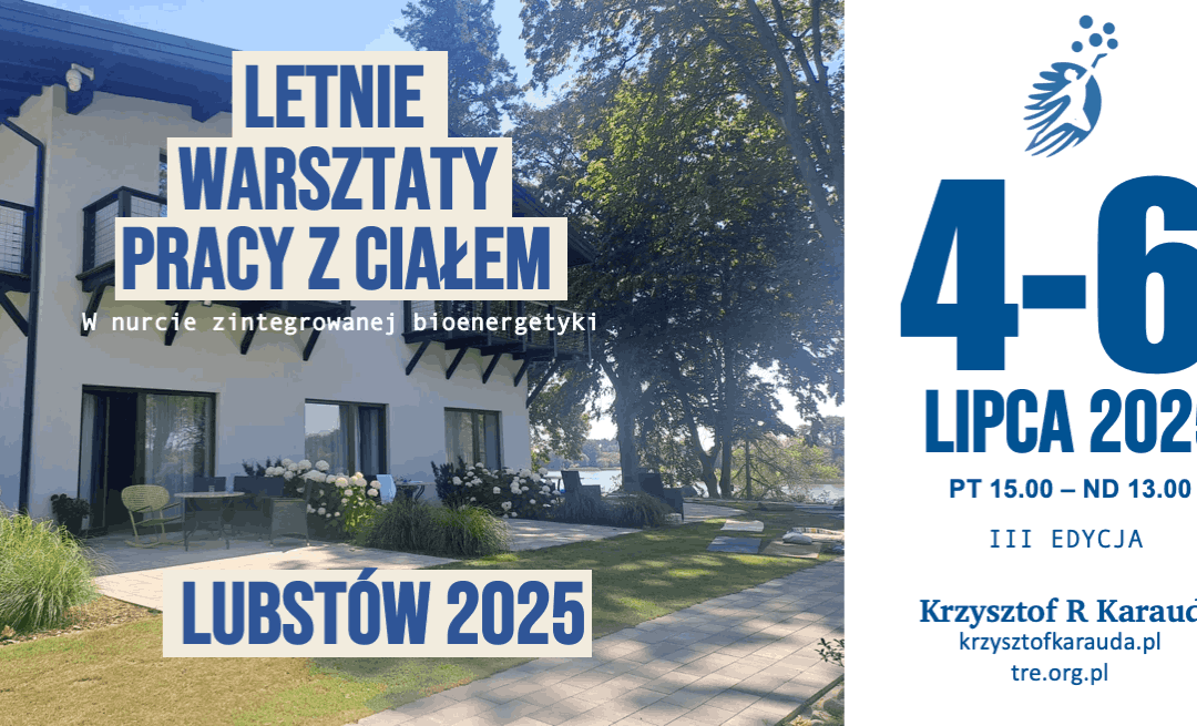 Letnie Warsztaty Pracy z Ciałem. Lubstów 2025