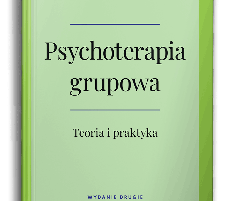Psychoterapia grupowa. Teoria i&nbsp;praktyka. Wyd. II.