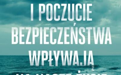 „Jak trauma i&nbsp;poczucie bezpieczeństwa wpływają na&nbsp;nasze życie. Perspektywa poliwagalna”