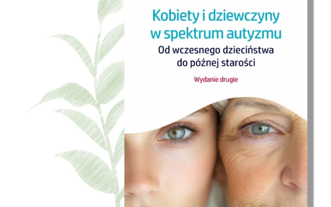 Sarah Hendrickx, Kobiety i&nbsp;dziewczyny w&nbsp;spektrum autyzmu. Wyd. UJ
