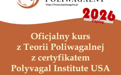Oficjalny kurs z Teorii Poliwagalnej z certyfikatem Polyvagal Institute USA